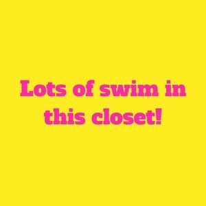 Lots of swim throughout this closet at great prices!
